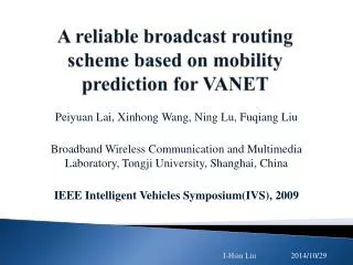 A reliable broadcast routing scheme based on mobility prediction for VANET