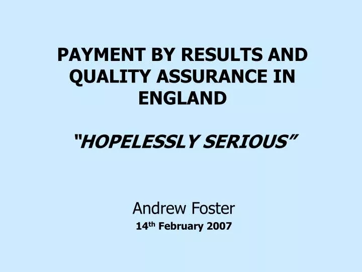 payment by results and quality assurance in england hopelessly serious