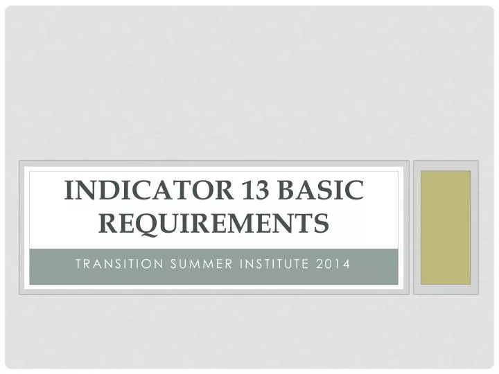indicator 13 basic requirements
