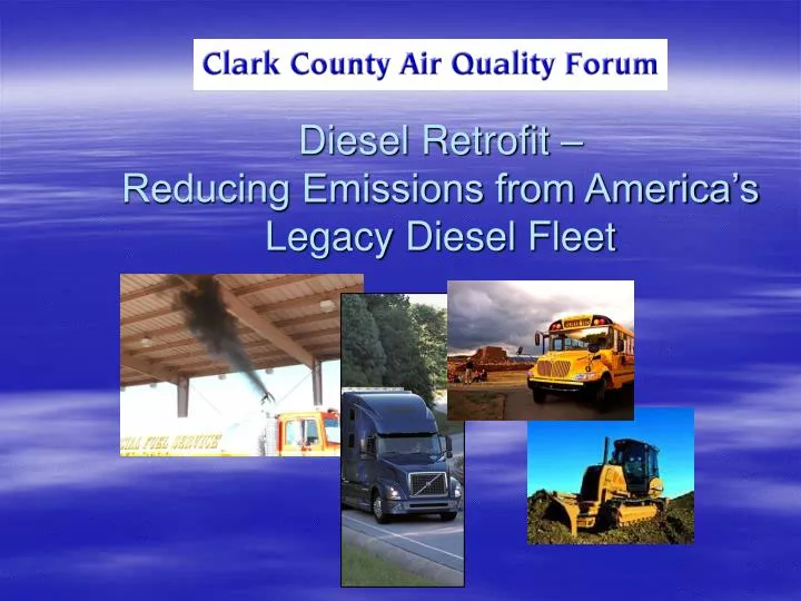 diesel retrofit reducing emissions from america s legacy diesel fleet
