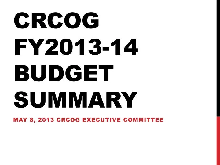 crcog fy2013 14 budget summary