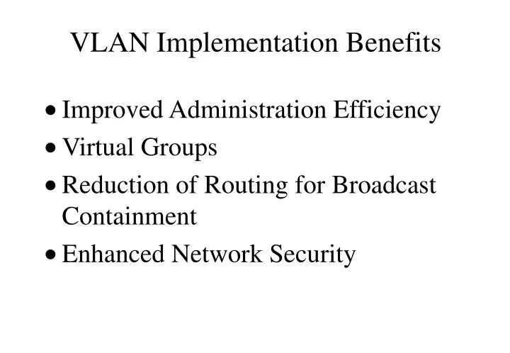 vlan implementation benefits