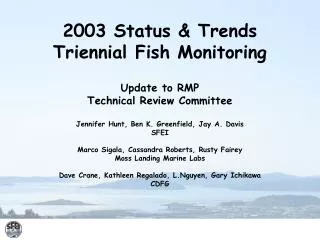 2003 Status &amp; Trends Triennial Fish Monitoring