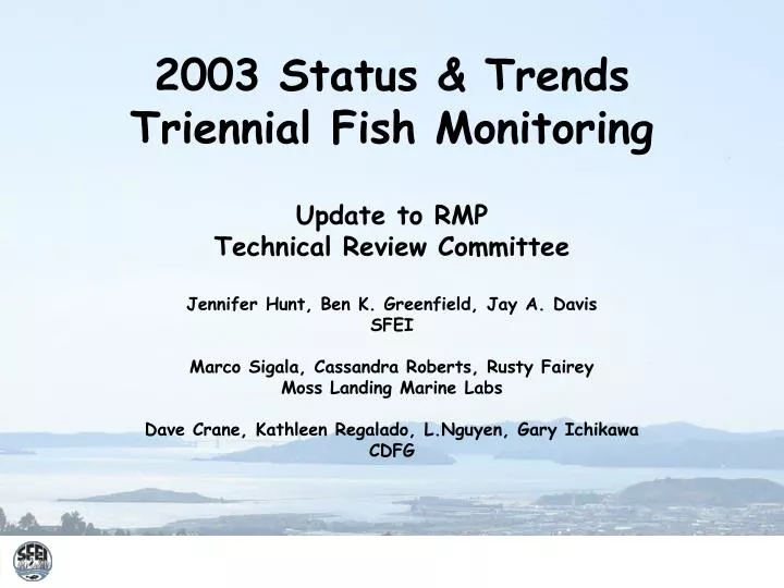 2003 status trends triennial fish monitoring