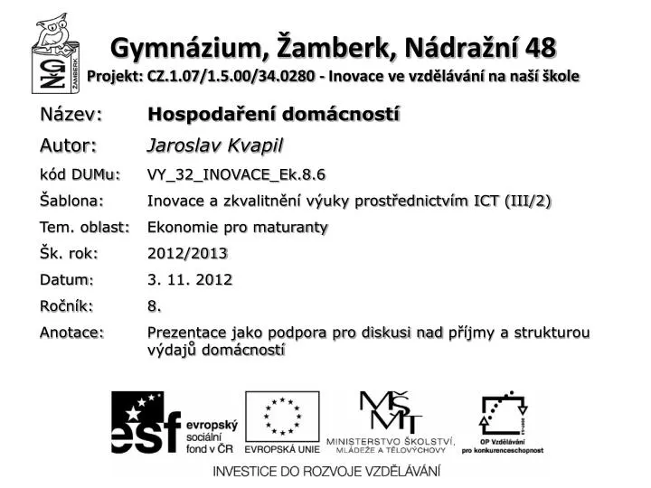 gymn zium amberk n dra n 48 projekt cz 1 07 1 5 00 34 0280 inovace ve vzd l v n na na kole