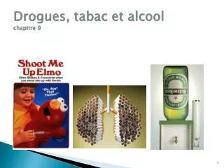 drogues tabac et alcool chapitre 9