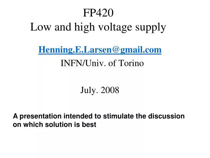 fp420 low and high voltage supply