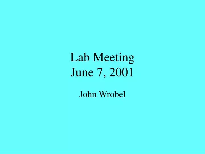lab meeting june 7 2001