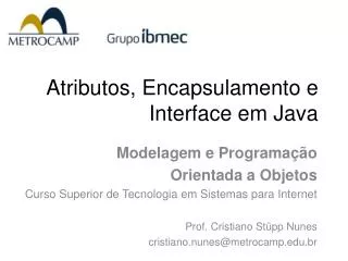 atributos encapsulamento e interface em java