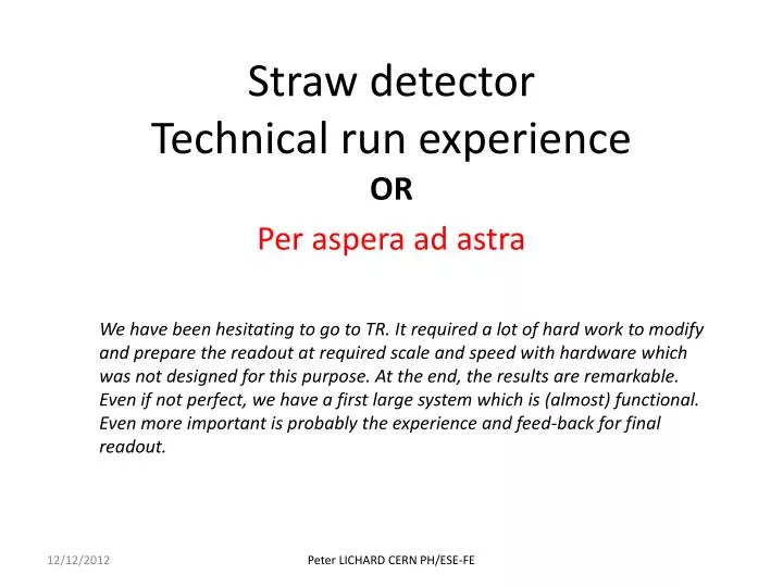 straw detector technical run experience