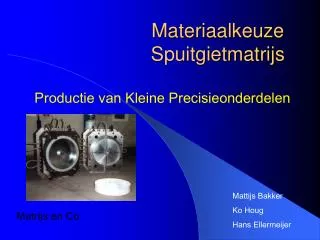 materiaalkeuze spuitgietmatrijs