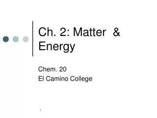 Ch. 2: Matter &amp; Energy