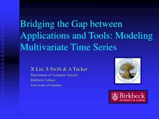 Bridging the Gap between Applications and Tools: Modeling Multivariate Time Series