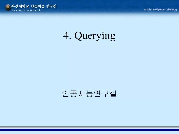 4 querying