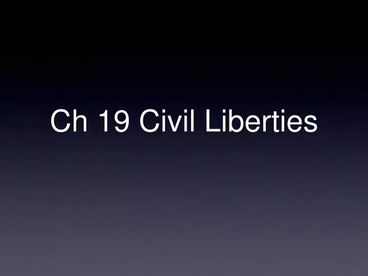 ch 19 civil liberties