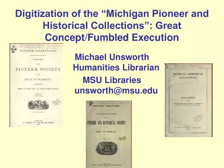 digitization of the michigan pioneer and historical collections great concept fumbled execution