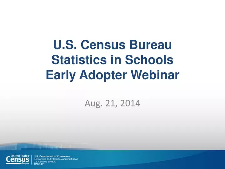 u s census bureau statistics in schools early adopter webinar
