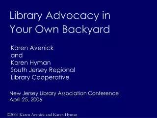 Karen Avenick and Karen Hyman South Jersey Regional Library Cooperative