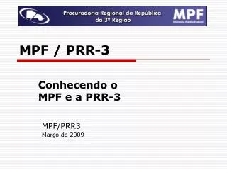 conhecendo o mpf e a prr 3
