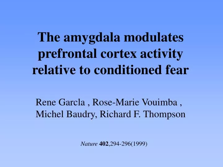 the amygdala modulates prefrontal cortex activity relative to conditioned fear