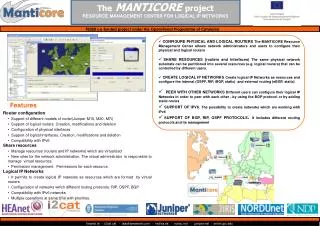 The MANTICORE project RESOURCE MANAGEMENT CENTER FOR LOGICAL IP NETWORKS