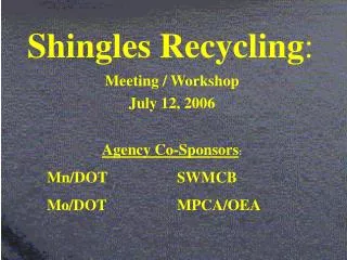 Shingles Recycling :