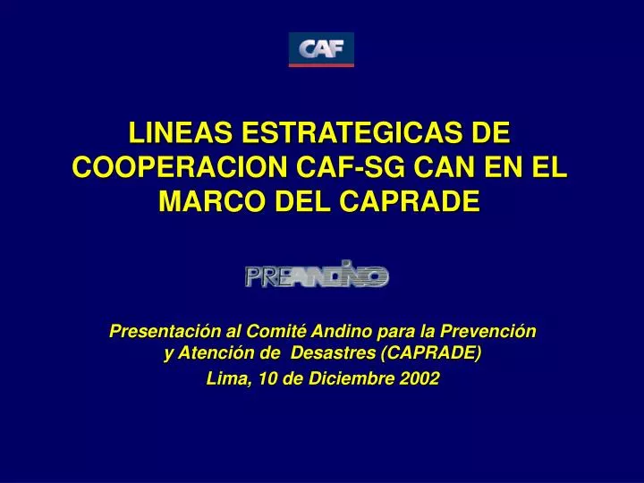 lineas estrategicas de cooperacion caf sg can en el marco del caprade