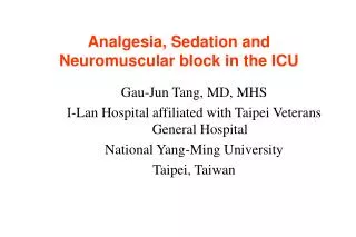Analgesia, Sedation and Neuromuscular block in the ICU