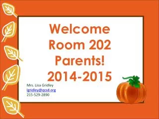 Welcome Room 202 Parents! 2014-2015