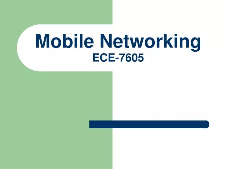 mobile networking ece 7605