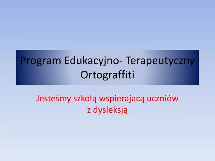 program edukacyjno terapeutyczny ortograffiti