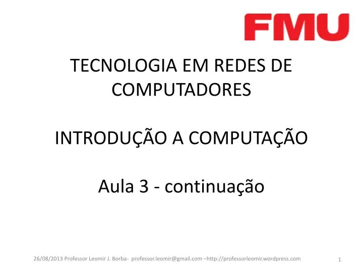 tecnologia em redes de computadores introdu o a computa o aula 3 continua o