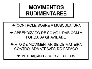 movimentos rudimentares