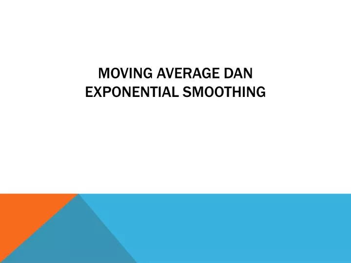 moving average dan exponential smoothing