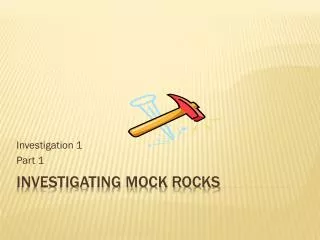 Investigating Mock Rocks