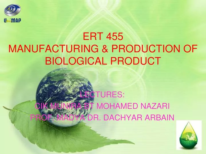ert 455 manufacturing production of biological product