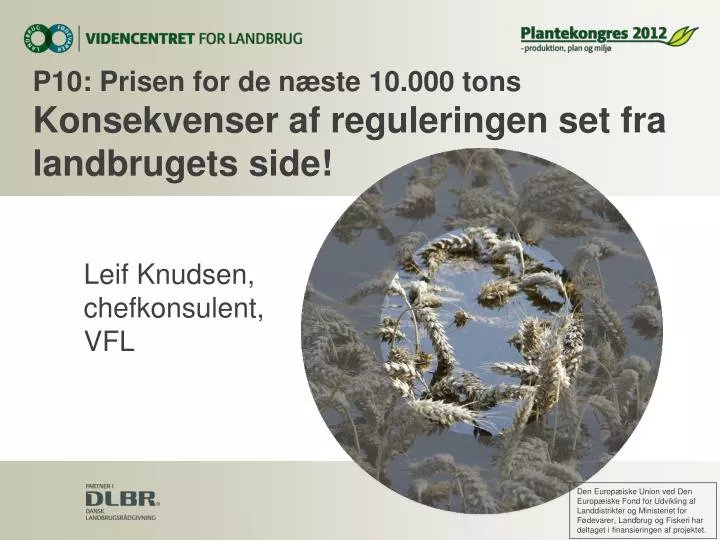 p10 prisen for de n ste 10 000 tons konsekvenser af reguleringen set fra landbrugets side