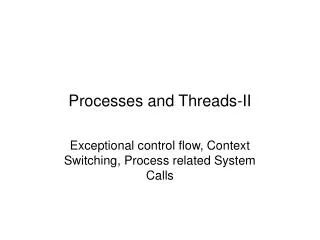 processes and threads ii