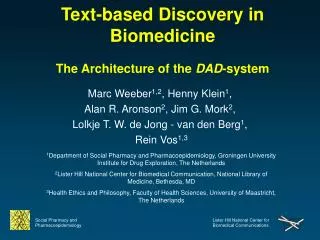 Text-based Discovery in Biomedicine The Architecture of the DAD -system