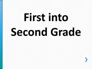 First into Second Grade