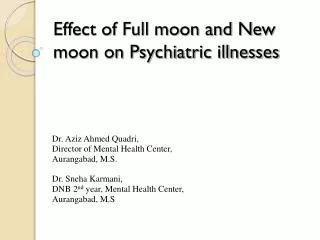 Effect of Full moon and New moon on Psychiatric illnesses