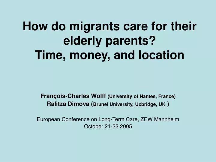 how do migrants care for their elderly parents time money and location