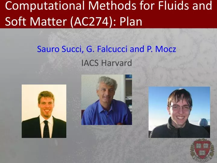 computational methods for f luids and soft matter ac274 plan