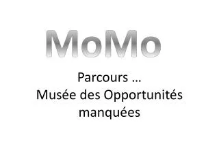 parcours mus e des opportunit s manqu es