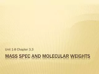 Mass spec and molecular Weights