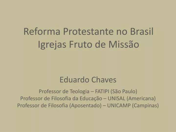 reforma protestante no brasil igrejas fruto de miss o
