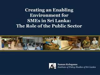 Creating an Enabling Environment for SMEs in Sri Lanka: The Role of the Public Sector