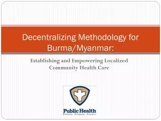 Decentralizing Methodology for Burma/Myanmar: