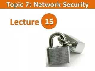 Topic 7: Network Security