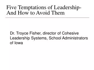 Five Temptations of Leadership- And How to Avoid Them